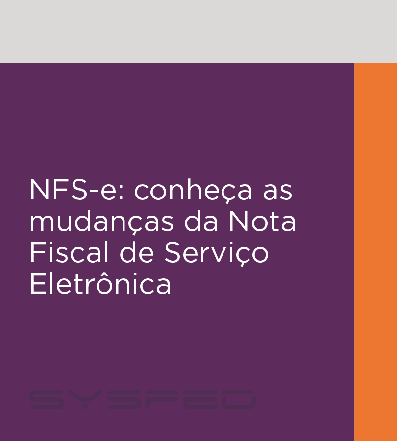 NFS-e: conheça as mudanças da Nota Fiscal de Serviço Eletrônica - SYSPED