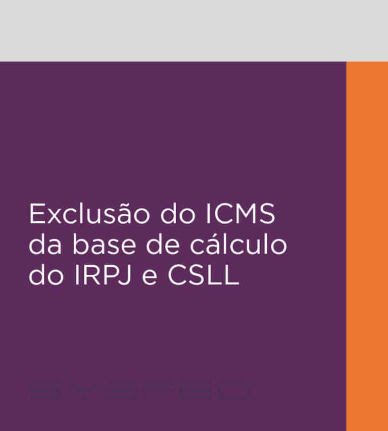 Isenção do ICMS deve ser excluída da base de cálculo do IRPJ e CSLL