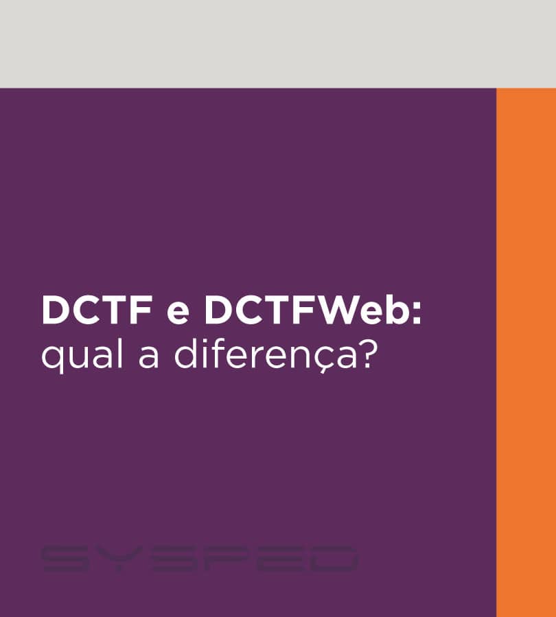DCTF e DCTFWeb: qual a diferença?